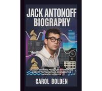 JACK ANTONOFF BIOGRAPHY: Grammy-Winning Producer Who Shaped Modern Pop Music and Changed the Industry Forever