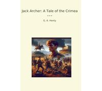 Jack Archer: A Tale of the Crimea