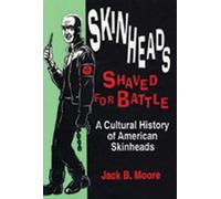 Jack B Moore Skinheads Shaved for Battle (Copertina rigida)