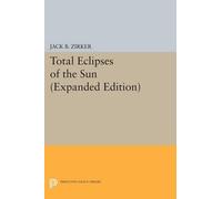 Jack B. Zirker Total Eclipses of the Sun (Tascabile) Princeton Legacy Library