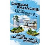 Jack Balderrama Morley Dream Facades (Copertina rigida)