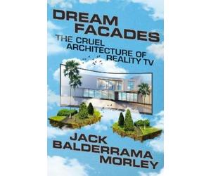 Jack Balderrama Morley Morley, Jack Balderrama Dream Facades (Copertina rigida)