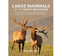 Jack Ballard Large Mammals of the Rocky Mountains (Tascabile)
