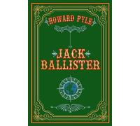 Jack Ballister. Nuova ediz. - Pyle Howard