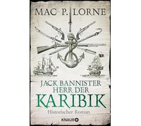 Jack Bannister - Herr der Karibik: Historischer Roman
