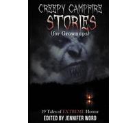 Jack Bantry Robert Essig D M Kaya Creepy Campfire Stories (for Grown (Tascabile)