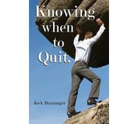 Jack Barranger Knowing When To Quit (Tascabile)