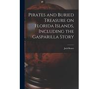 Jack Beater Pirates and Buried Treasure on Florida Islands, Includin (Tascabile)