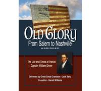 Jack Benz Garrett William Old Glory-From Salem to Nashville-Abridge (Tascabile)