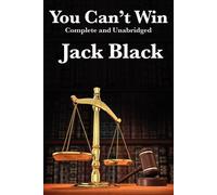 Jack Black You Can't Win, Complete and Unabridged by Jack Black (Tascabile)