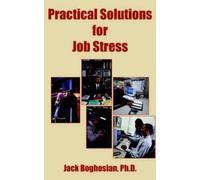 Jack Boghosian Practical Solutions for Job Stress (Tascabile)