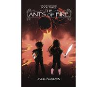 Jack Borden The Ants of Fire (Tascabile)
