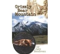 Jack Boudreau Grizzly Bear Mountain (Tascabile)