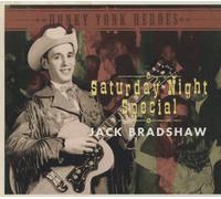 Jack Bradshaw - Saturday Night Special - Honky Tonk Heroes
