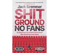 Jack Bremner Shit Ground No Fans (Tascabile)