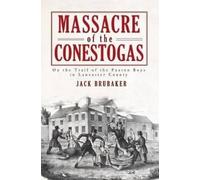 Jack Brubaker Massacre of the Conestogas (Tascabile)