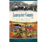 Jack Brubaker Remembering Lancaster County (Tascabile) American Chronicles