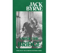 Jack Byrne Under the Bridge (Tascabile) Liverpool Mystery Series
