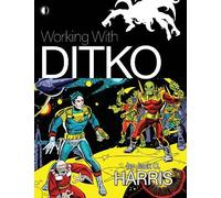 Jack C. Harris Working With Ditko (Tascabile)