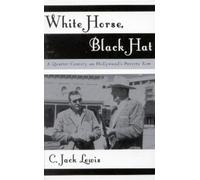 Jack C. Lewis White Horse, Black Hat (Copertina rigida)