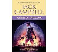 Jack Campbell Blood of Dragons (Tascabile) Legacy of Dragons