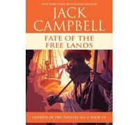Jack Campbell Fate of the Free Lands (Tascabile) Empress of the Endless Sea