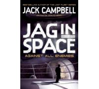 Jack Campbell JAG in Space - Against All Enemies (Book 4) (Tascabile)