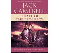 Jack Campbell Pirate of the Prophecy (Tascabile) Empress of the Endless Sea