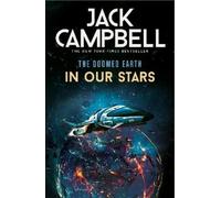 Jack Campbell The Doomed Earth - In Our Stars (Tascabile) Doomed Earth
