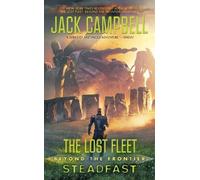 Jack Campbell The Lost Fleet: Beyond the Frontier: Steadfast (Tascabile)