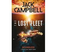 Jack Campbell The Lost Fleet: Outlands - Boundless (Tascabile)