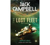 Jack Campbell The Lost Fleet: Outlands - Implacable (Tascabile) Lost Fleet