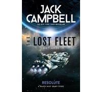 Jack Campbell The Lost Fleet: Outlands - Resolute (Tascabile) Lost Fleet