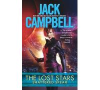 Jack Campbell The Lost Stars: Shattered Spear (Tascabile) Lost Stars
