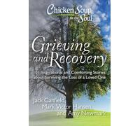 Jack Canfield Amy Newmark Mark Chicken Soup for the Soul: Grieving (Tascabile)