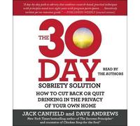 Jack Canfield Dave Andrews The 30-Day Sobriety Solution (CD)
