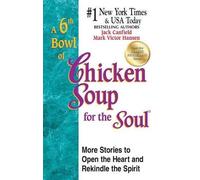 Jack Canfield Mark Victor Hans A 6th Bowl of Chicken Soup for the So (Tascabile)
