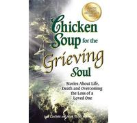 Jack Canfield Mark Victor Hansen Chicken Soup for the Grieving Soul (Tascabile)