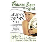 Jack Canfield Mark Victor Hansen Chicken Soup for the Soul: Shaping (Tascabile)
