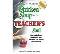 Jack Canfield Mark Victor Hansen Chicken Soup for the Teacher's Soul (Tascabile)