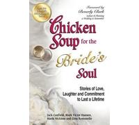 Jack Canfield Mark Victor Hansen Maria N Chicken Soup for the Bride (Tascabile)