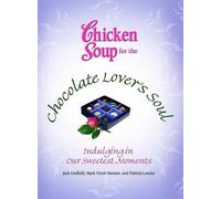 Jack Canfield Mark Victor Hansen Pat Chicken Soup for the Chocolate (Tascabile)