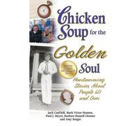 Jack Canfield Mark Victor Hansen Paul J Chicken Soup for the Golden (Tascabile)
