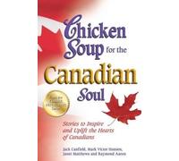 Jack Canfield Mark Victor Hansen Raymon Chicken Soup for the Canadi (Tascabile)