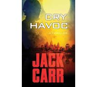 Jack Carr Jack Carr Cry Havoc (Copertina rigida)
