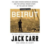 Jack Carr James M. Scott Targeted: Beirut (Tascabile)