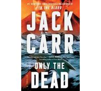 Jack Carr Only the Dead (Tascabile) Terminal List