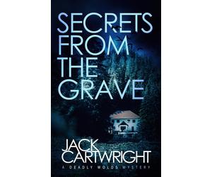 Jack Cartwright Secrets From The Grave (Copertina rigida)