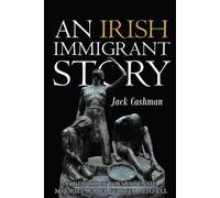 Jack Cashman An Irish Immigrant Story (Tascabile)