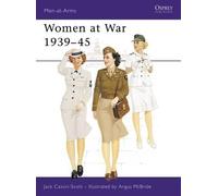 Jack Cassin-Scott Women at War 1939-45 (Tascabile) Men-at-Arms